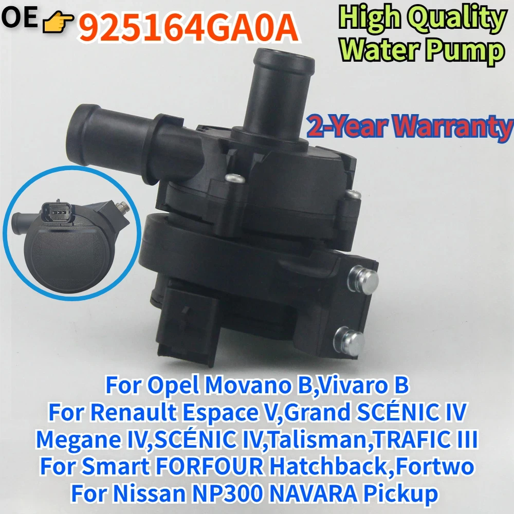 

925164GA0A For Opel Movano B Bus Opel Vivaro Renault Espace Megane Talisman Trafic Smart Forfour Fortwo Auxiliary Water Pump