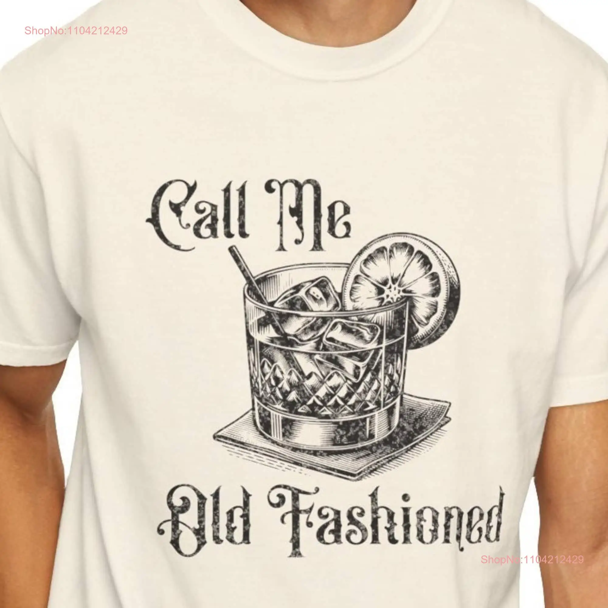 Call Me Old Fashioned T Shirt Cocktail Funny Gag Whiskey Lover Drinking Alcohol Fathers Day fro Granddad