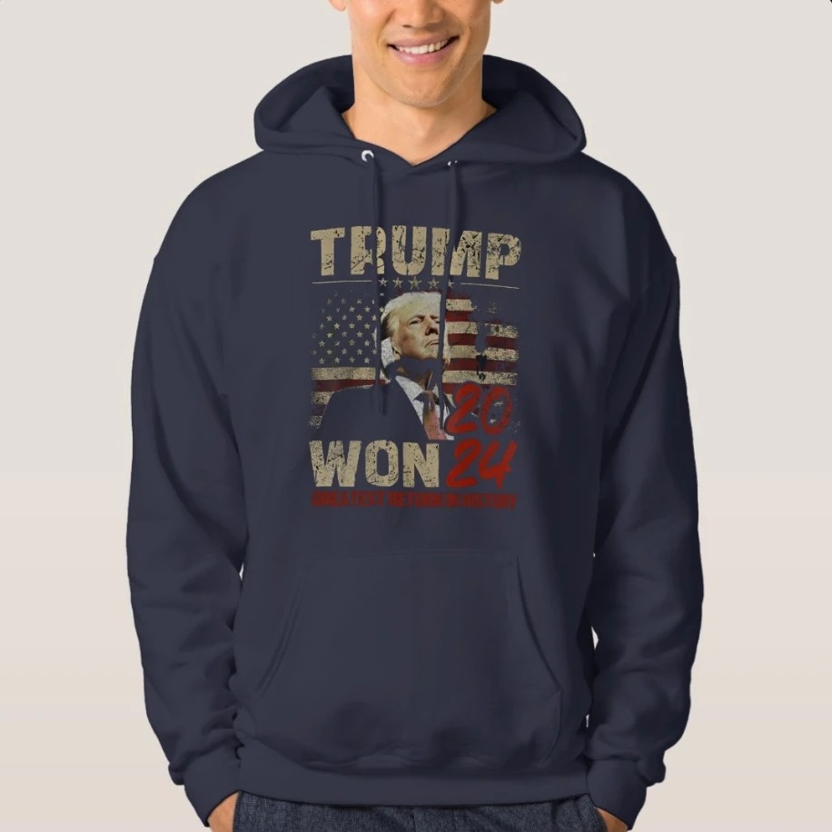 Greatest Return in The History - Trump Won 2024 Pullover Hoodie New 100% Cotton Comfortable Casual Mens Sweatshirt Streetwear