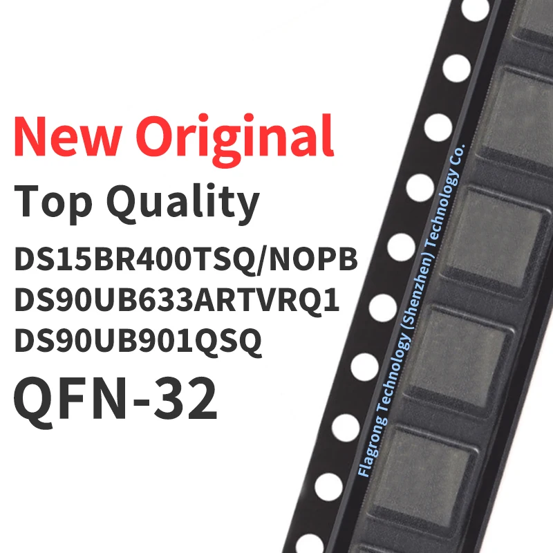 

1 Piece DS15BR400TSQ/NOPB DS90UB633ARTVRQ1 DS90UB901QSQ QFN-32 Chip IC New Original