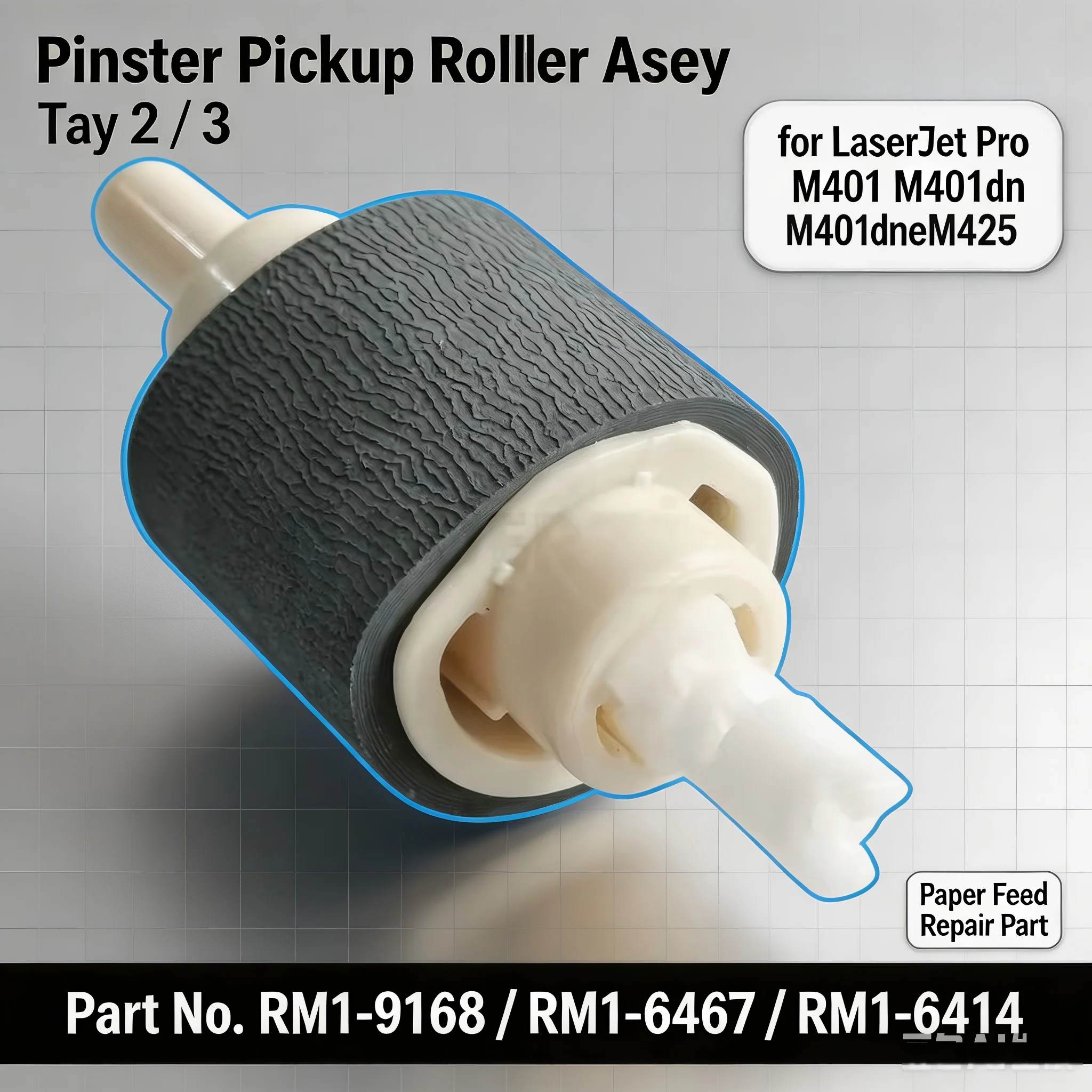 New Tray 2 / 3 Pickup Roller Assy for HP LaserJet Pro 400 M401 M401dn M401dne M425 RM1-9168 RM1-6467 RM1-6414 RM1-9168 RM1-6414