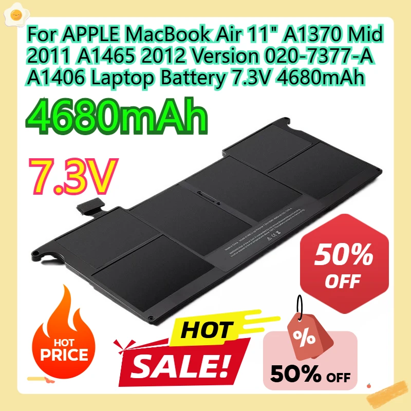 

For APPLE MacBook Air 11" A1370 Mid 2011 A1465 2012 Version 020-7377-A A1406 Laptop Battery 7.3V 4680mAh