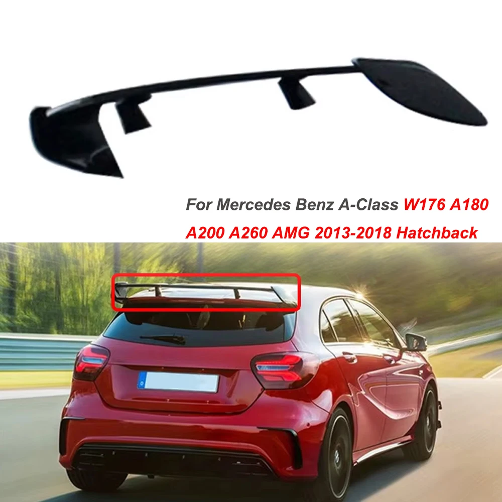 For Mercedes Benz A-Class W176 A180 A200 A260 AMG 2013-2018 Hatchback Spoiler wings Rear Trunk Wing Spoilers ABS Glossy Black