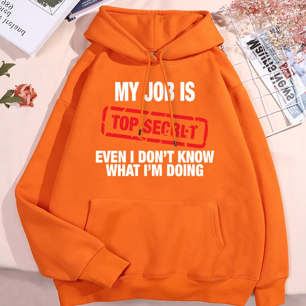 My Job Is Top Segret Ecen I Don\'T Know What I\'M Doing Men Clothing Cute O-Neck Pullover Hoody Sweatshirt Loose Fleece Hoodie