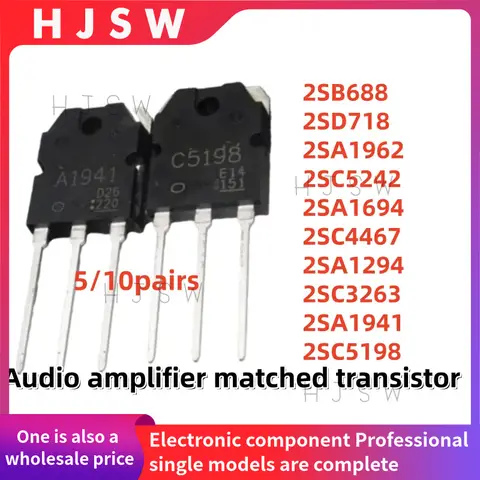 5/10Pairs 100% Brand New and Quality 2SB688 2SD718 2SA1962 2SC5242 2SA1694 2SC4467 2SA1294 2SC3263 2SA1941 2SC5198 TO-3P