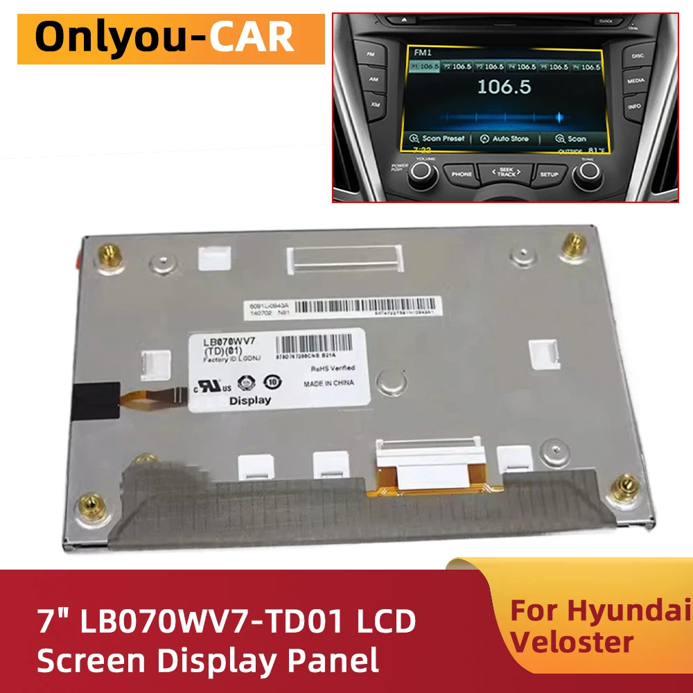 Original 7 inch LCD Screen LB070WV7TD01 Display for Hyundai Veloster 2012-2015 for KIA Sportage 3 Sorento Car Navigation