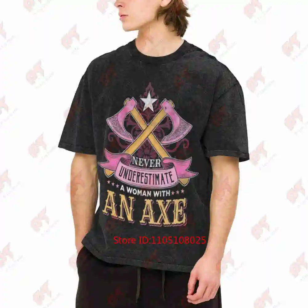 Never Underestimate Axe Woman Throwing Axes Hatchet Thrower Vintage Washed Tee Pure Cotton T-Shirt