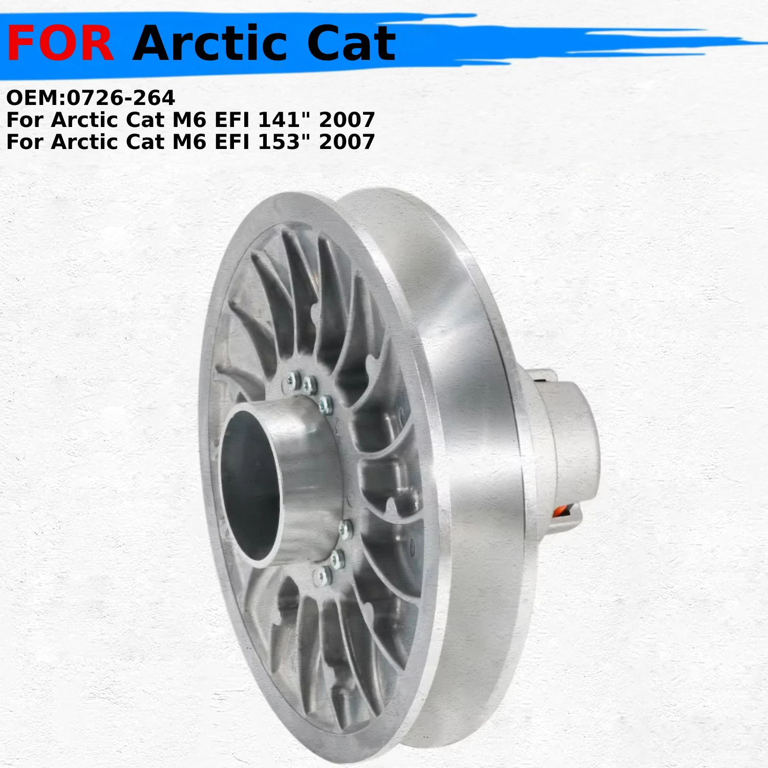 

Motorcycle Rear Primary Drive Clutch drum For Arctic Cat M6 EFI 141" / M6 EFI 153" 2007 Years, OEM:0726-264