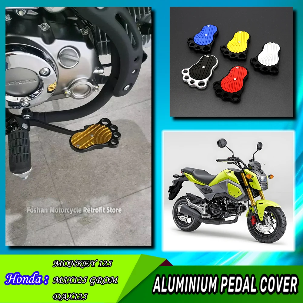 

For HONDA MONKEY125 MSX125 GROM DAX125 Motorcycle Modifications Accessories ALUMINIUM BIG FOOT BRAKE PEDAL COVER