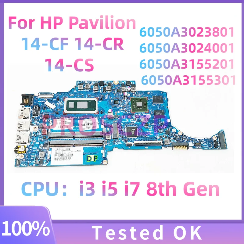 

6050A3155301 For HP Pavilion 14-CF 14-CR 14-CS NoteBook Motherboard 6050A3023801 6050A3024001 6050A3155201 DDR4 Pavillion 14S-CR