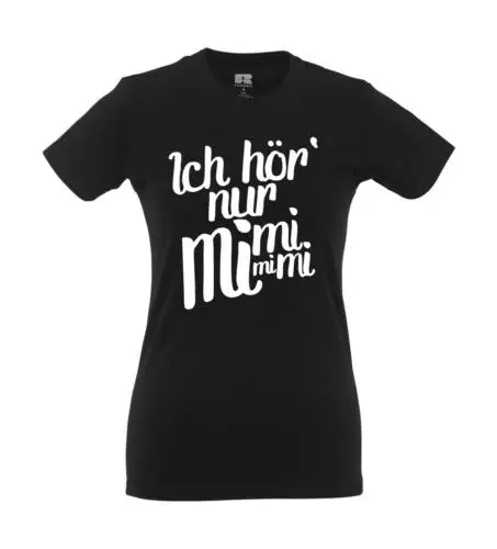 Ich höre nur Mimimimi Girlie Shirt