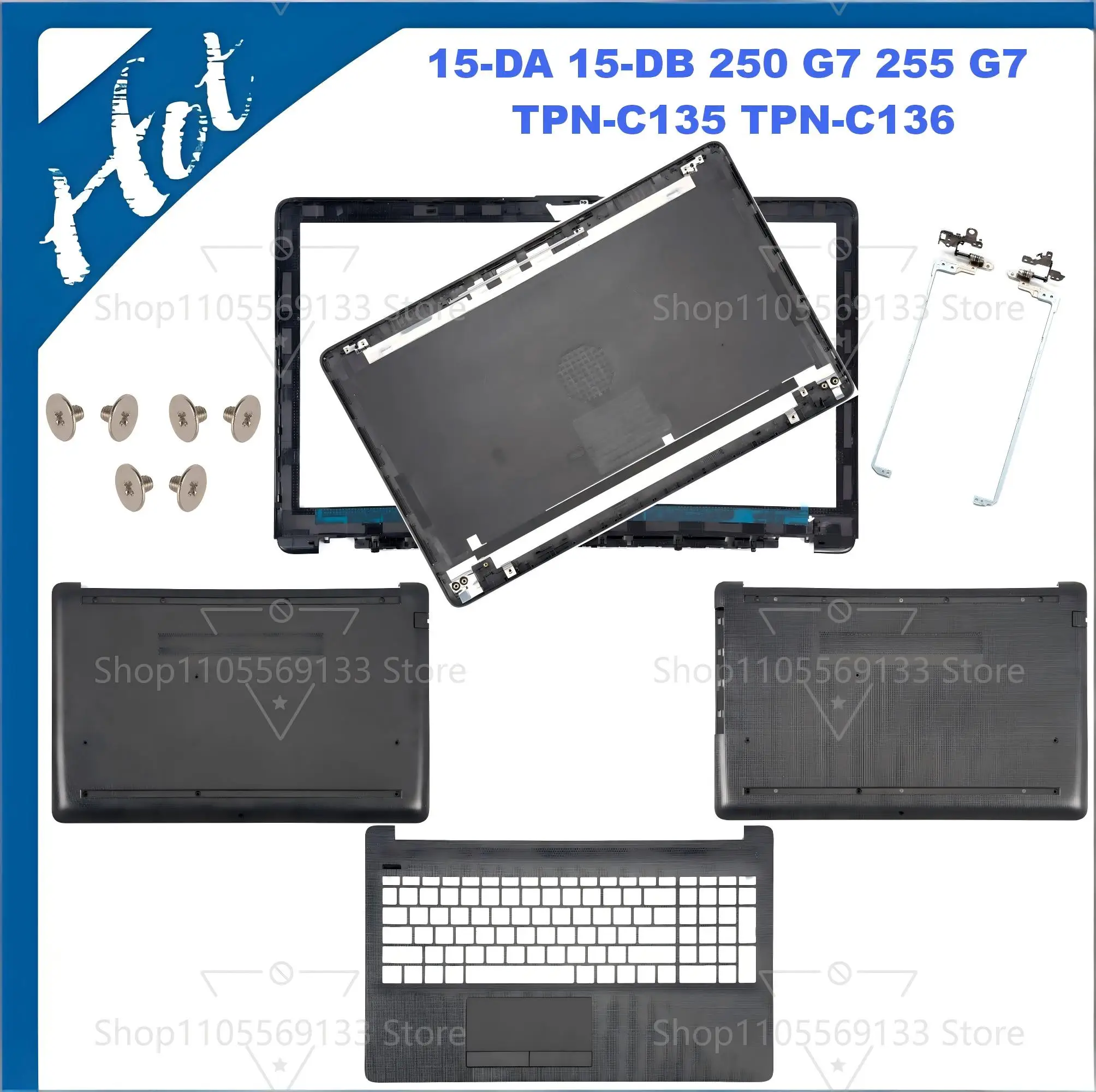 Housing Case For HP 15-DA 15-DB 15-DX 250 G7 255 G7 TPN-C135 TPN-C136 Back Cover/Front frame/Palm Rest/Base Cover hinges replace
