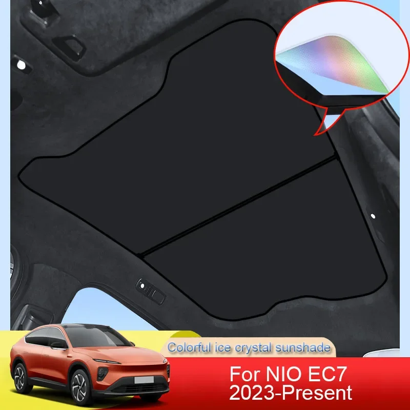 

Car Colorful Ice Crystal Sunroof Sunshade Skylight Roof Heat Insulation Shading Interior Auto Accessories For NIO EC7 2023-2025