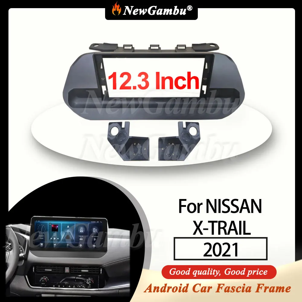 NewGambu 12.3 inch Car Fascia Frame For NISSAN X-TRAIL 2021 LOW-END Frame No Cable Android Dash Panel Frame Fascias