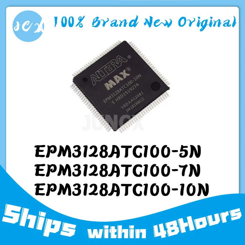 100% New EPM3128ATC100-5N EPM3128ATC100-7N EPM3128ATC100-10N EPM3128ATC100 EPM3128ATC IC MCU Chip TQFP-100