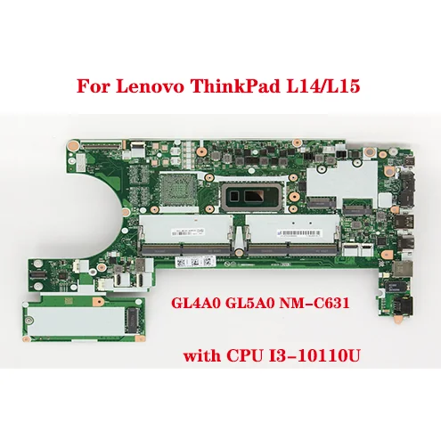 

Hot For Original Lenovo ThinkPad L14/L15 Laptop Motherboard GL4A0 GL5A0 NM-C631 Motherboard CPU I3-10110U 100% Test Work Send