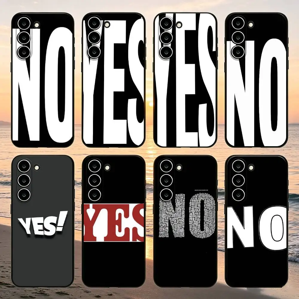 NO And YES Phone Case For Samsung Galaxy A52 A42 A32 A22 A12 A02S A72 A73 A51 A41 A31 A21S A71 A30S Black Cover