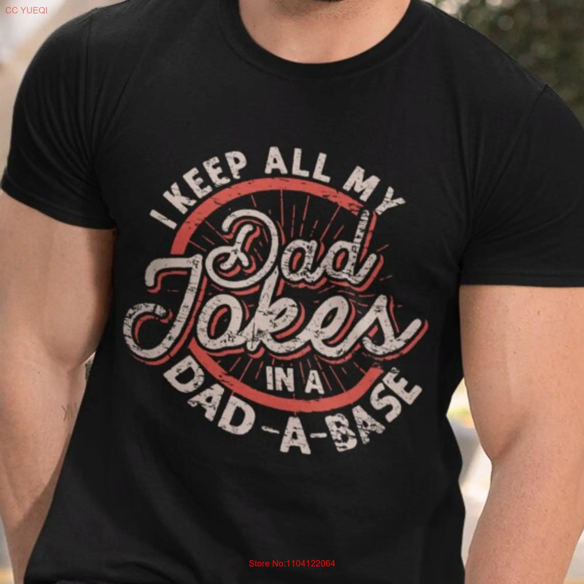 I Keep All My Dad Jokes In A base T Shirt New Daddy Father's Day Best for long or short sleeves