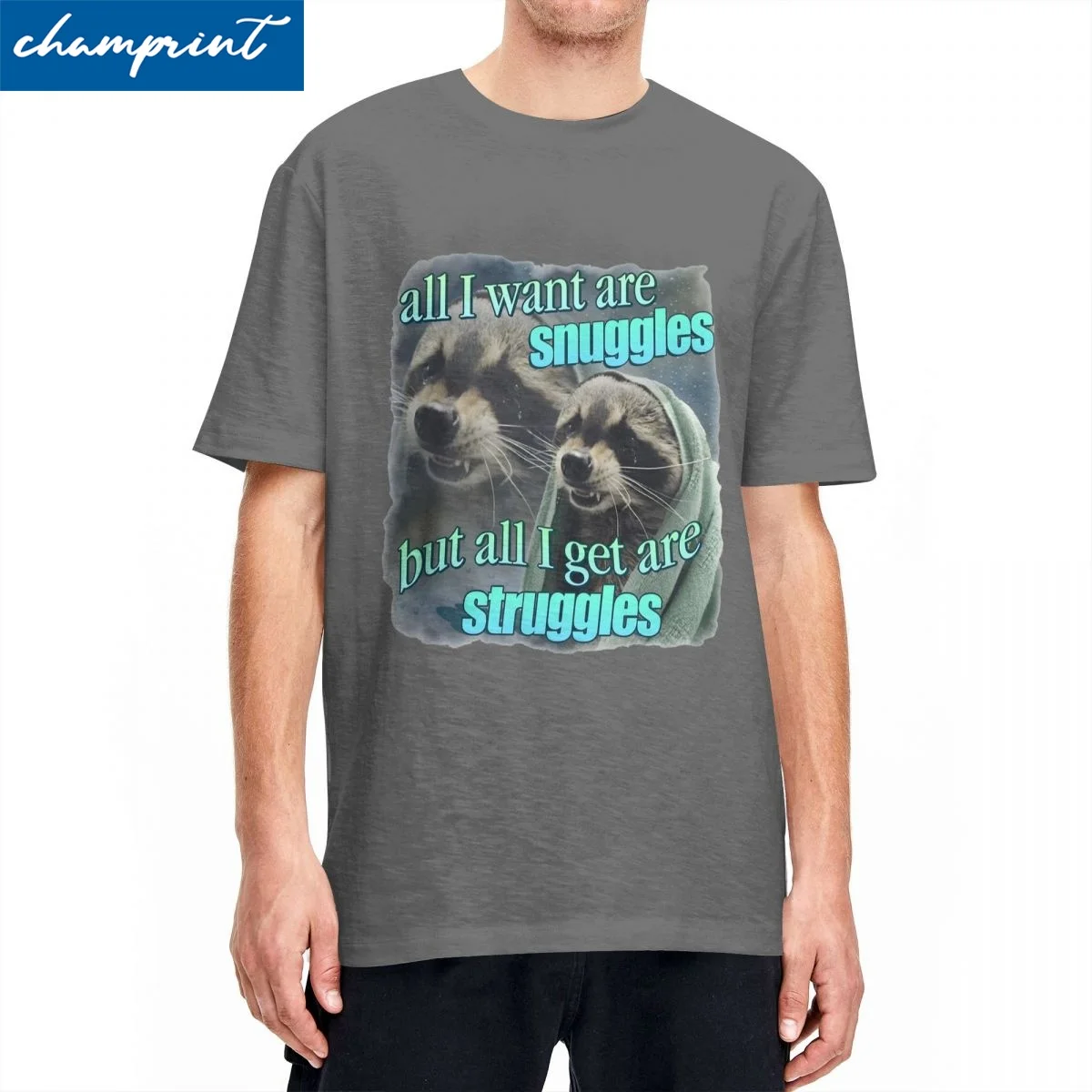 Print All I Want Are Snuggles But All I Get Are Struggles Tshirts Men's Cotton Short Sleeve Raccoons O-neck Summer TopsTops