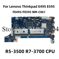 For Lenovo Thinkpad E495 E595 Laptop Motherboard With R3-3200 R5-3500 R7-3700 CPU FE495/FE595 NM-C061 MB 02DM027 02DM026 02DM025