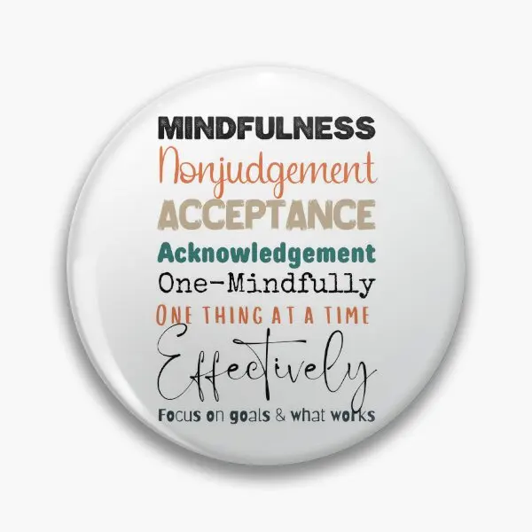 Mindfulness Nonjudgement Acceptance An  Soft Button Pin Jewelry Creative Hat Cute Women Decor Badge Lover Lapel Pin Clothes