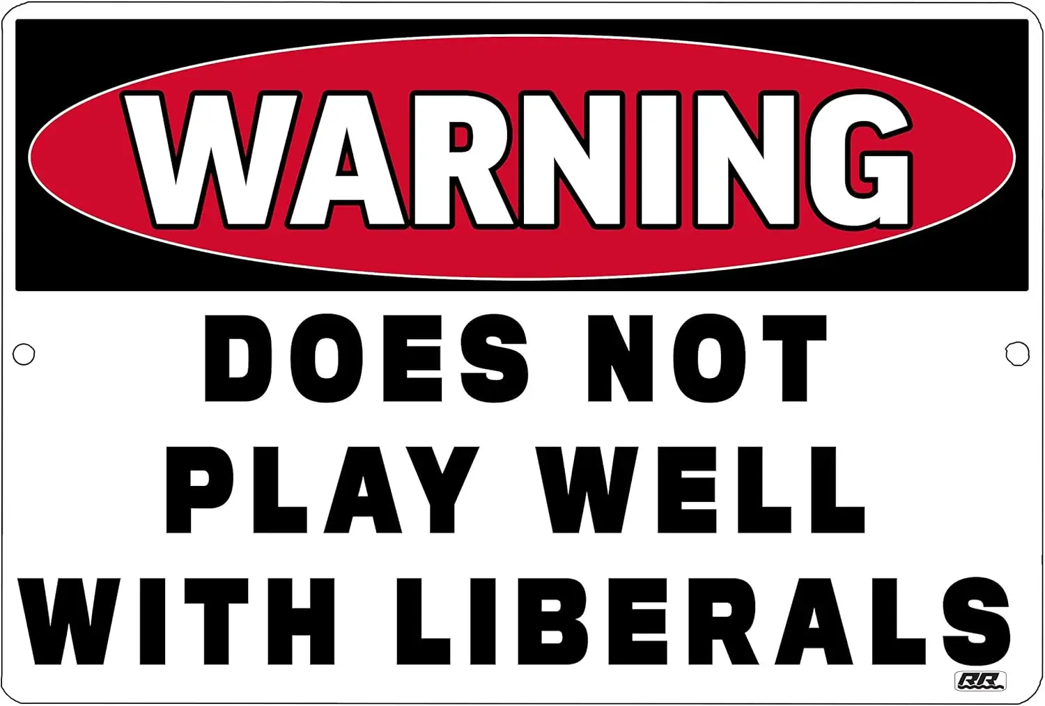 Rogue River Tactical Funny Republican Conservative Metal Tin Sign, 12x8 Inch, Wall Décor -Man Cave Bar Warning Does Not Play Wel