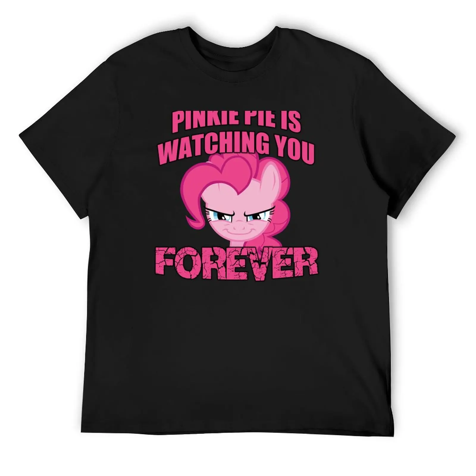 

Pinkie Pie is Watching You Forever T-Shirt cotton man t-shirts basketball graphic tees fitted t shirts for men