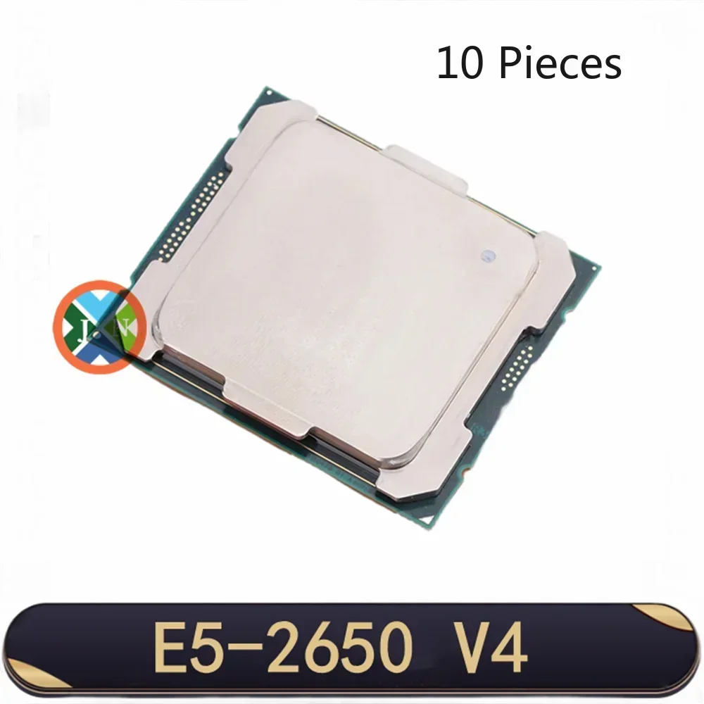 10PCS Xeon E5 2650 V4 E5-2650V4 Processor SR2N3 2.2GHz 12-Cores 30M LGA 2011-3 E5-2650 V4 CPU