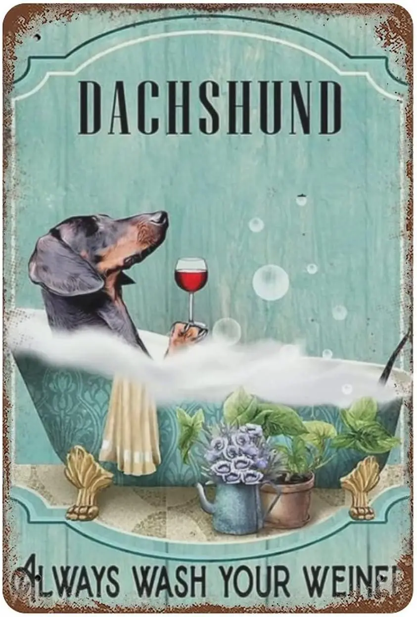 1p,Vintage Funny Metal Tin Sign Dachshund Bath Always Wash Your Weiner Slogan Sign Bathroom Poster Gifts Men Women housewarming