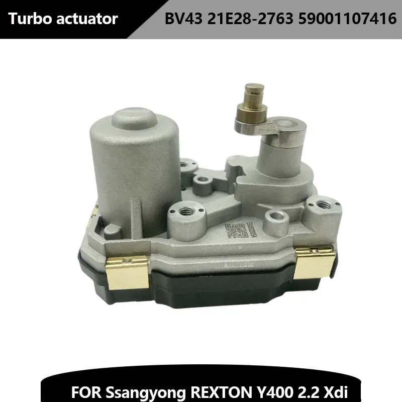 

High quality Turbo Electronic Actuator BV43 21E28-2763 59001107416 for Ssangyong REXTON Y400 2.2 Xdi