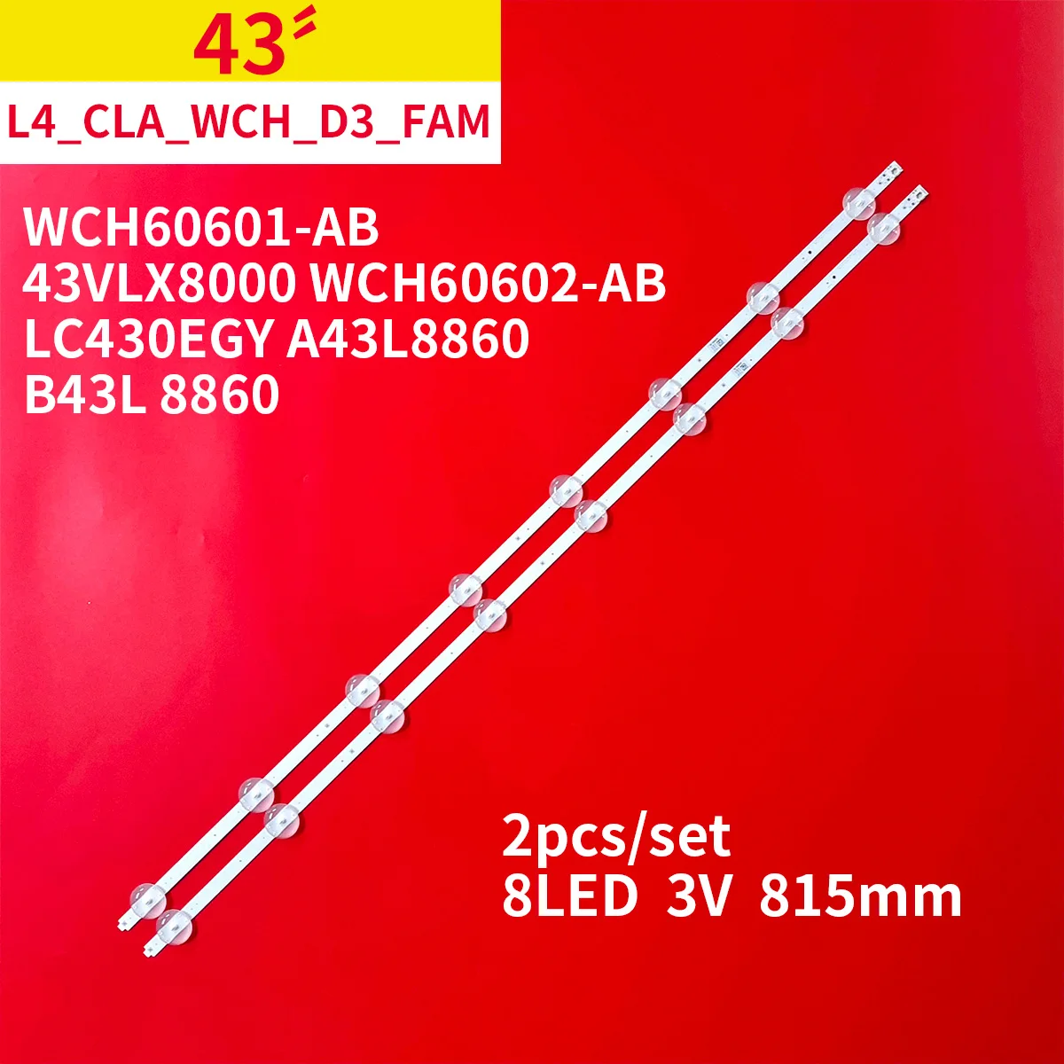 

2 шт./1 комплект, Светодиодная лента для подсветки телевизора 43 дюйма for 43" TV WCH60601-AB 43VLX8000 WCH60602-AB LC430EGY A43L8860 B43L 8860 L4_CLA_WCH_D3_FAM