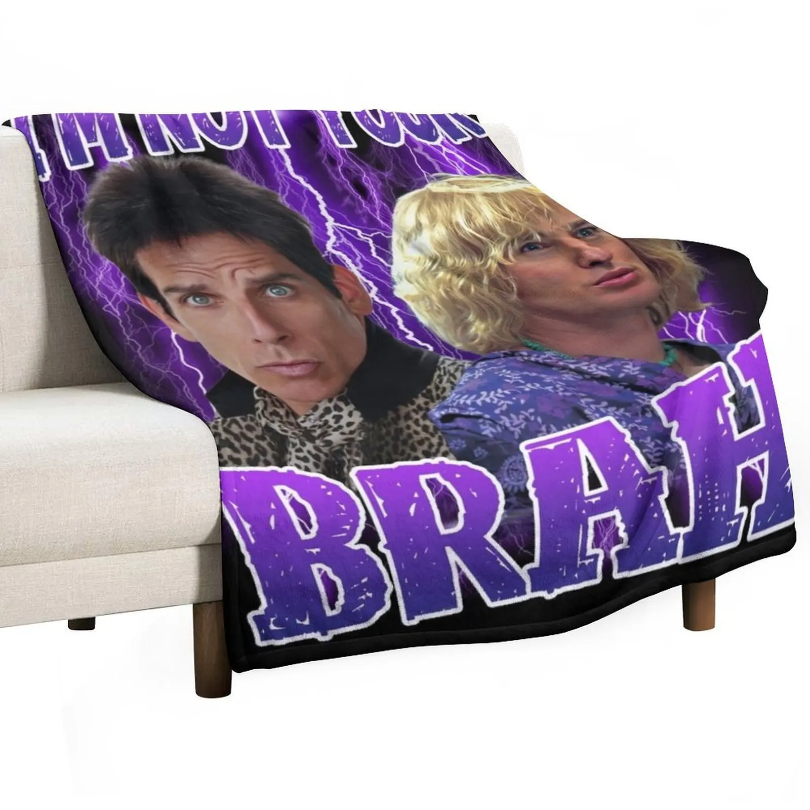 I'm not your brah (Zoolander) Throw Blanket Sofa Throw Comforter Multi-Purpose Blankets