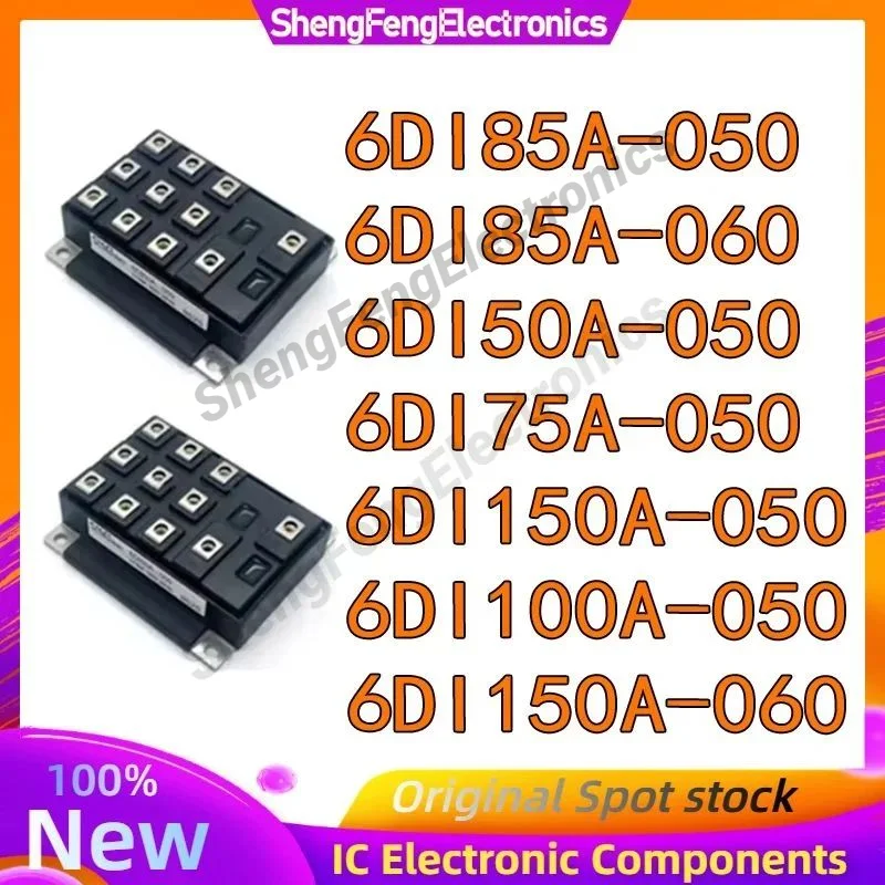 

New original 6DI85A-050 6DI85A-060 6DI50A-050 6DI75A-050 6DI150A-060 6DI150A-050 6DI100A-050 Electronic Components