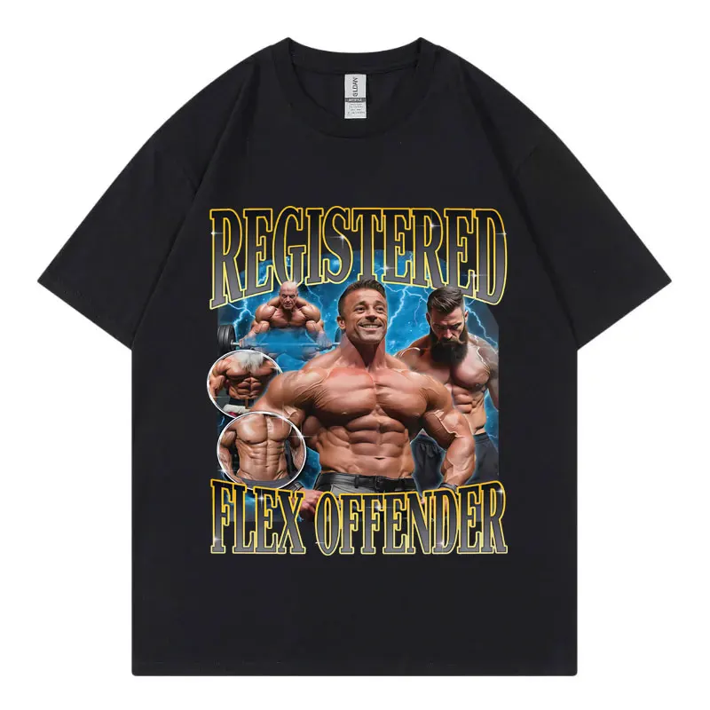 

Registered Flex Offender Funny Bodybuilding Meme T-Shirt Fashion Vintage Short Sleeve T-shirts Unisex Casual Oversized T Shirts