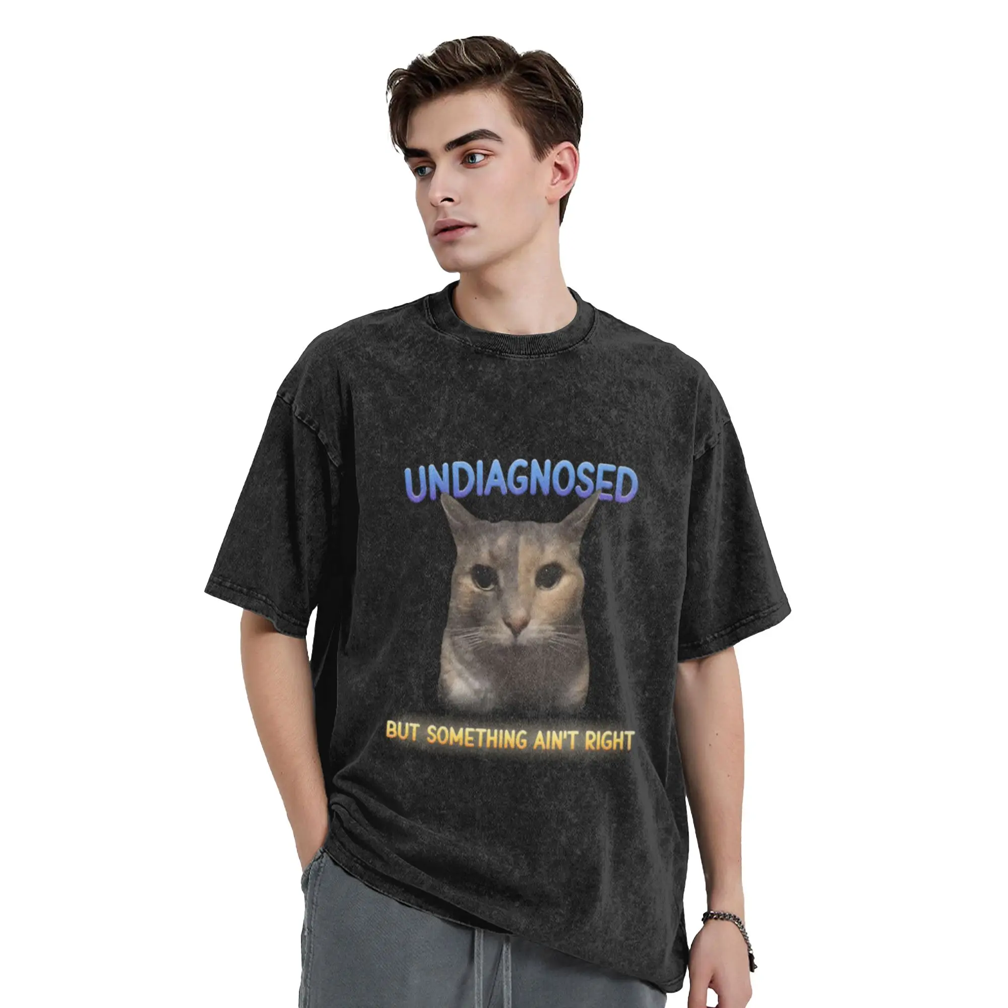Undiagnosed But Something Ain t Right Funny Cat Meme Stylish A T-Shirt Oversized Short Sleeve Men's Women's Cotton Tees Tops