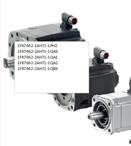 

Серводвигатели 1FK7062-2AH71-1PH2, 1FK7062-2AH71-1QA0, 1FK7062-2AH71-1QA1, 1FK7062-2AH71-1QA2, 1FK7062-2AH71-1QB0
