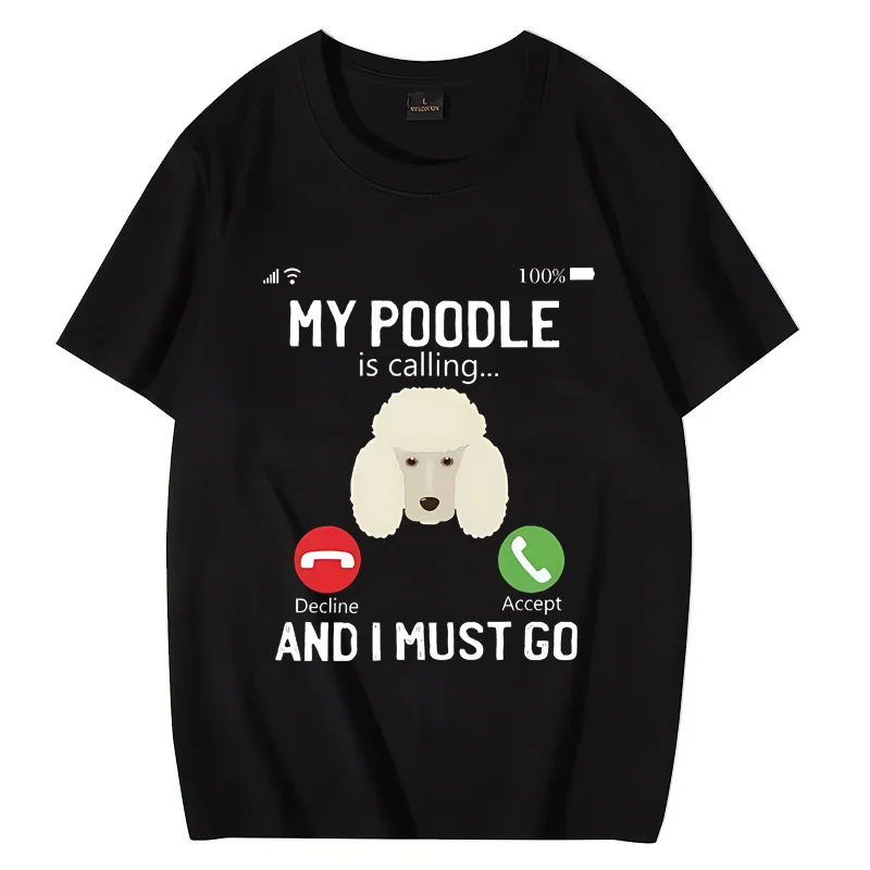 Funny My Poodle Is Calling And I Must Go T - Shirt Phone Screen Dog Men Women Couples Casual Cotton Oversized Unisex Tee Short