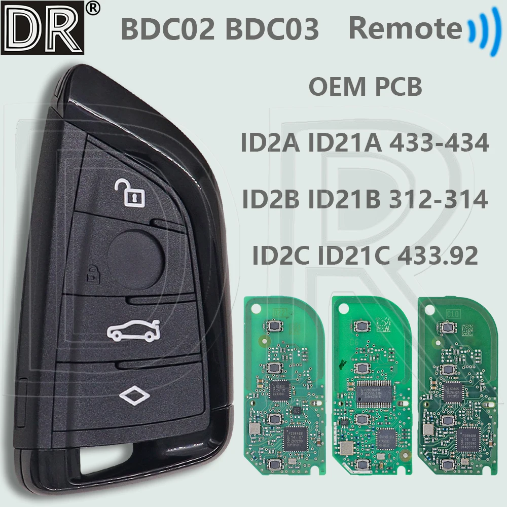 

Автомобильный брелок-ключ с дистанционным управлением DR 313-314 433-434 433.92MHz OEM PCB BDC02 BDC03 для BMW G01 G05 G06 G08 G10 G20 G21 G28 G30 G38 G60 G61