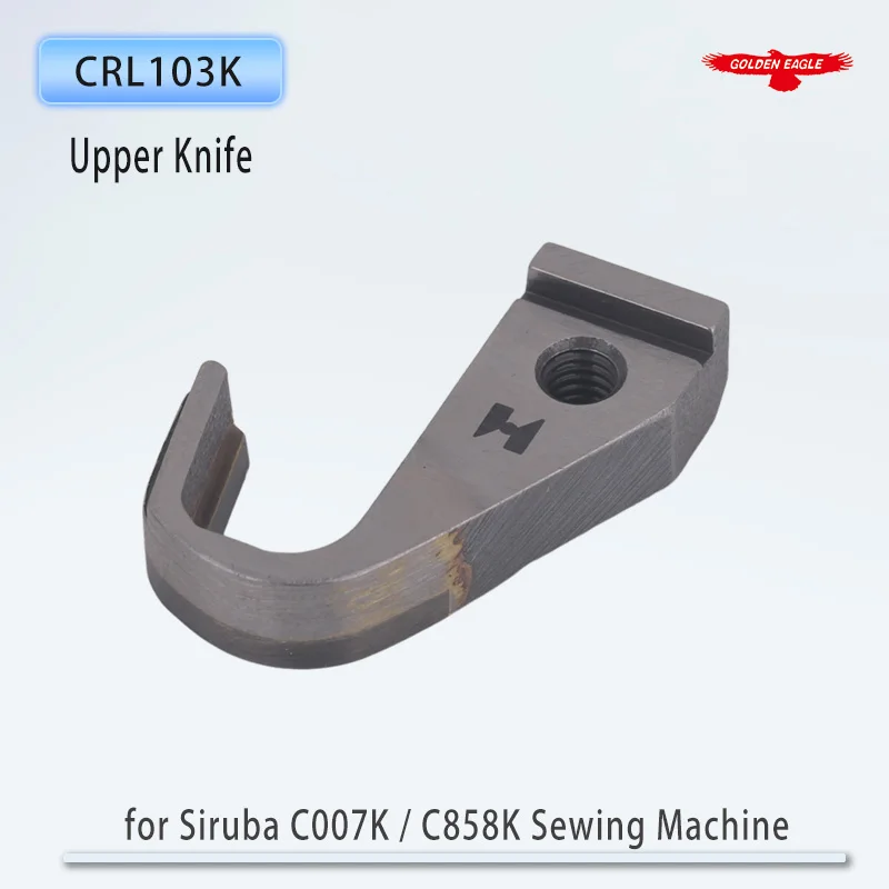 CRL103K Faca Superior Curva para Máquina de Costura Siruba C007K / C858K com Braço Cilíndrico e Ponto Interlock - Peças para Máquinas de Costura