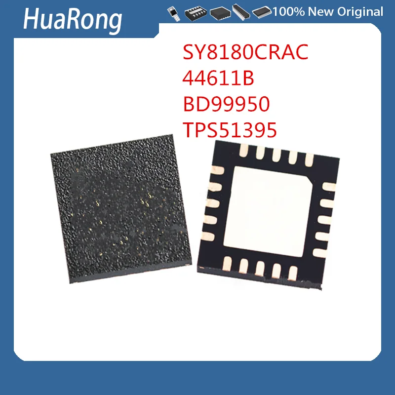 2PCS/LOT    SY8180CRAC  SY8180C   44611B  SI4461-B1B-FMR   BD99950  9990  BD99950MUV-E2  TPS51395   TPS51395RJER  51395   QFN-20