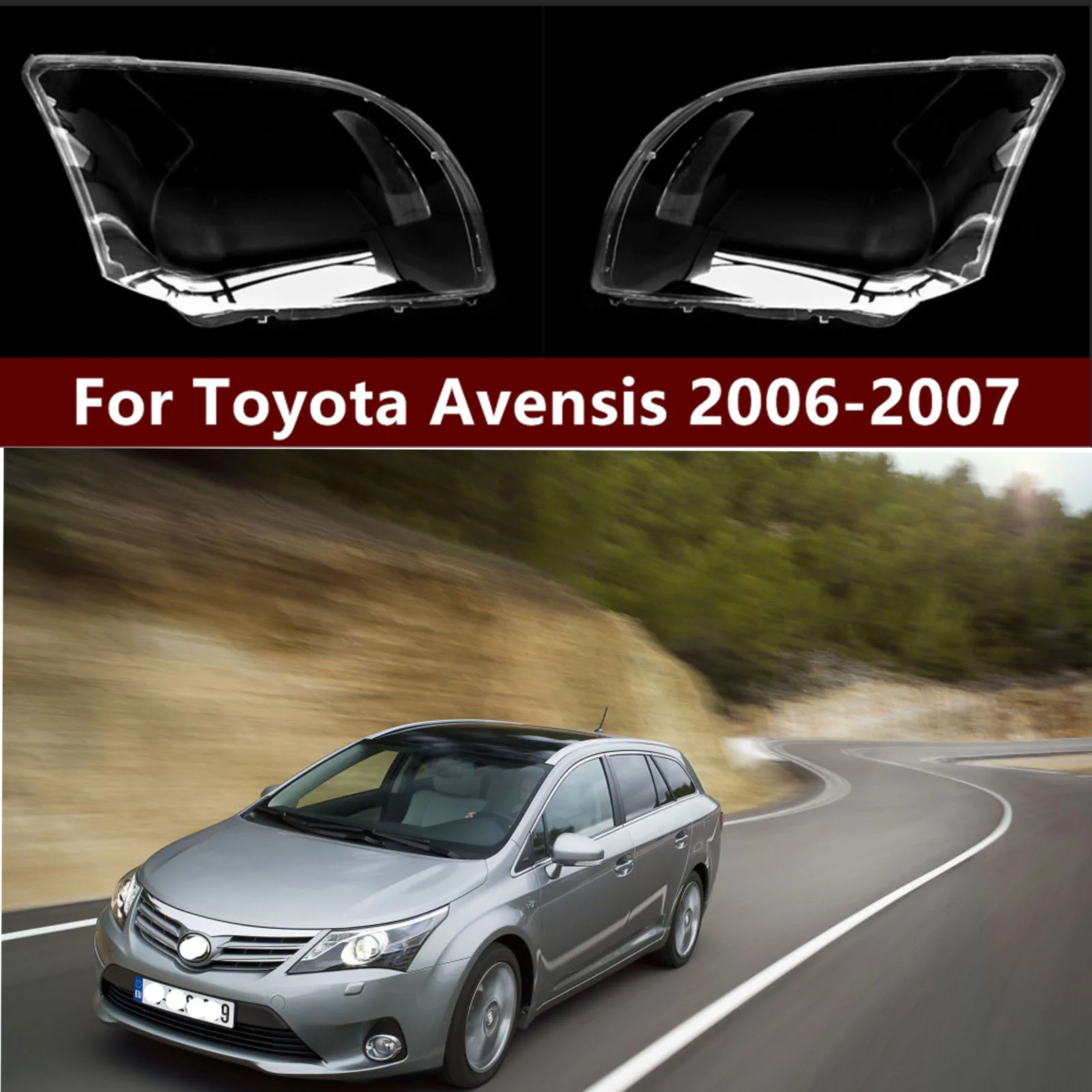 

For TOYOTA AVENSIS 2006 2007 Car Headlight Shell Headlight cover Headlamp Lens Headlight Glass Auto Shell Cover