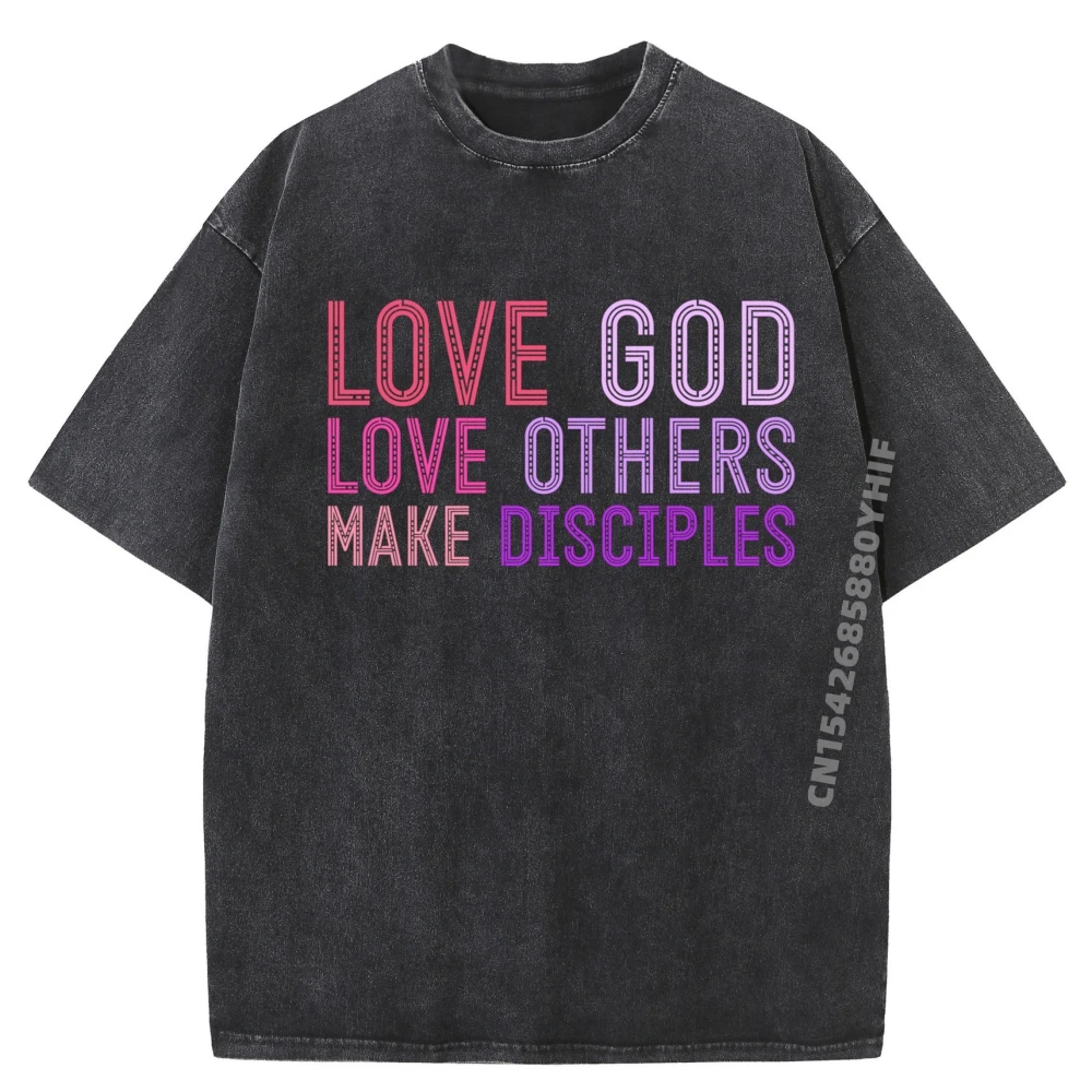 

Love God Love Others Make Disciples Christian Faith Vintage T Shirt Men Streetwear Big Size Washed Clothes
