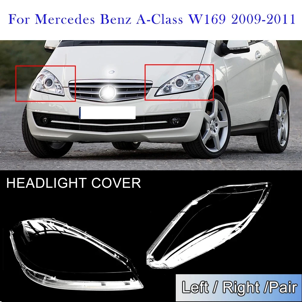 

Car Headlight Cover For Benz A Class W169 2009 2010 2011 Transparent Headlamp Shell Lens Cover Lampshade Car Accessories