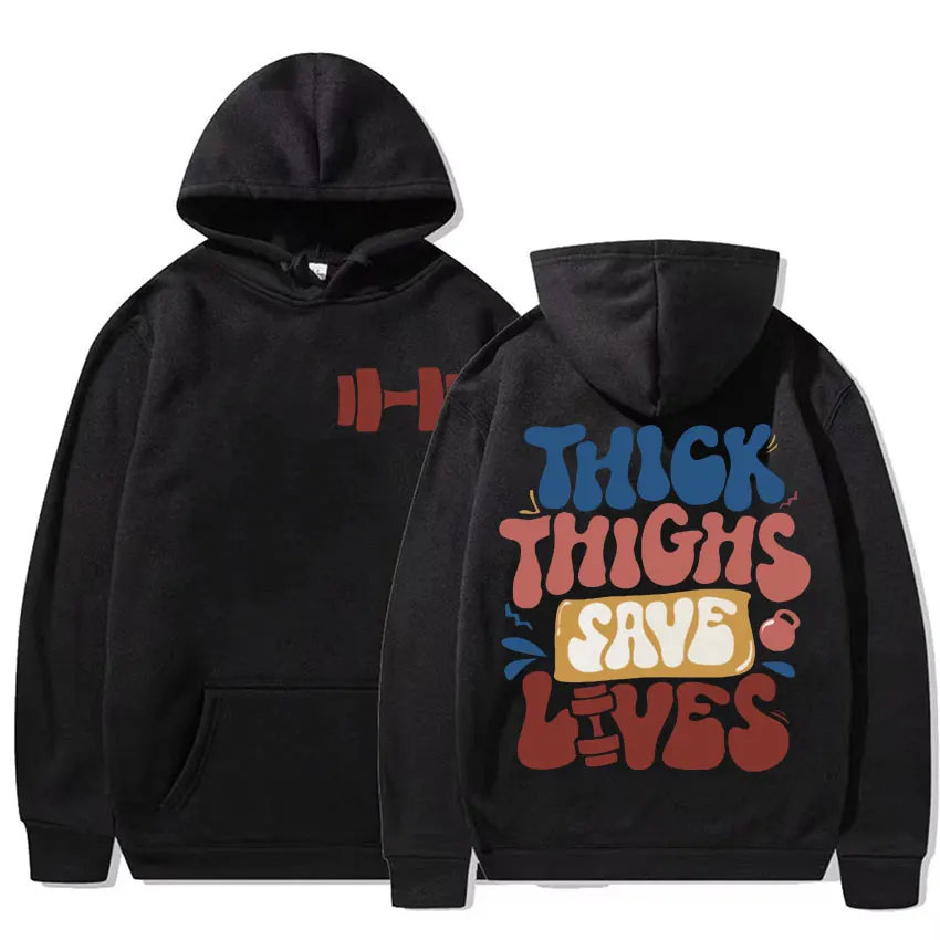 

Thick Thighs Save Lives Workout Meme Funny Hoodie Men Women Harajuku Oversized Gym Sweatshirt Casual Aesthetic Hooded Streetwear