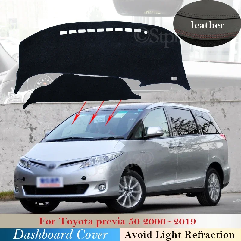 Dashboard Cover Protective Pad for Toyota Previa 50 2006 -2019 Car XR50 for Estima Tarago High Quality Pu Leather