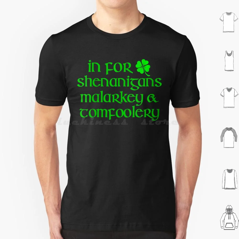 Womens In For Shenanigans Malarkey Tomfoolery T Shirt Big Size 100% Cotton Shenanigans Prone To Shenanigans And Malarkey Lucky