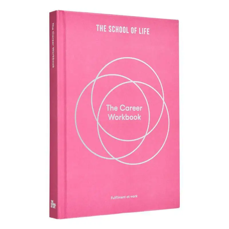 

The Career Workbook Fulfilment At Work The School Of Life The School Of Life 9781915087058 Book