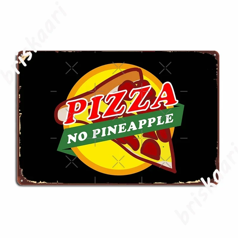 No Pineapple On Pizza Metal Signs pub Club Bar Classic Mural Painting Tin sign Posters