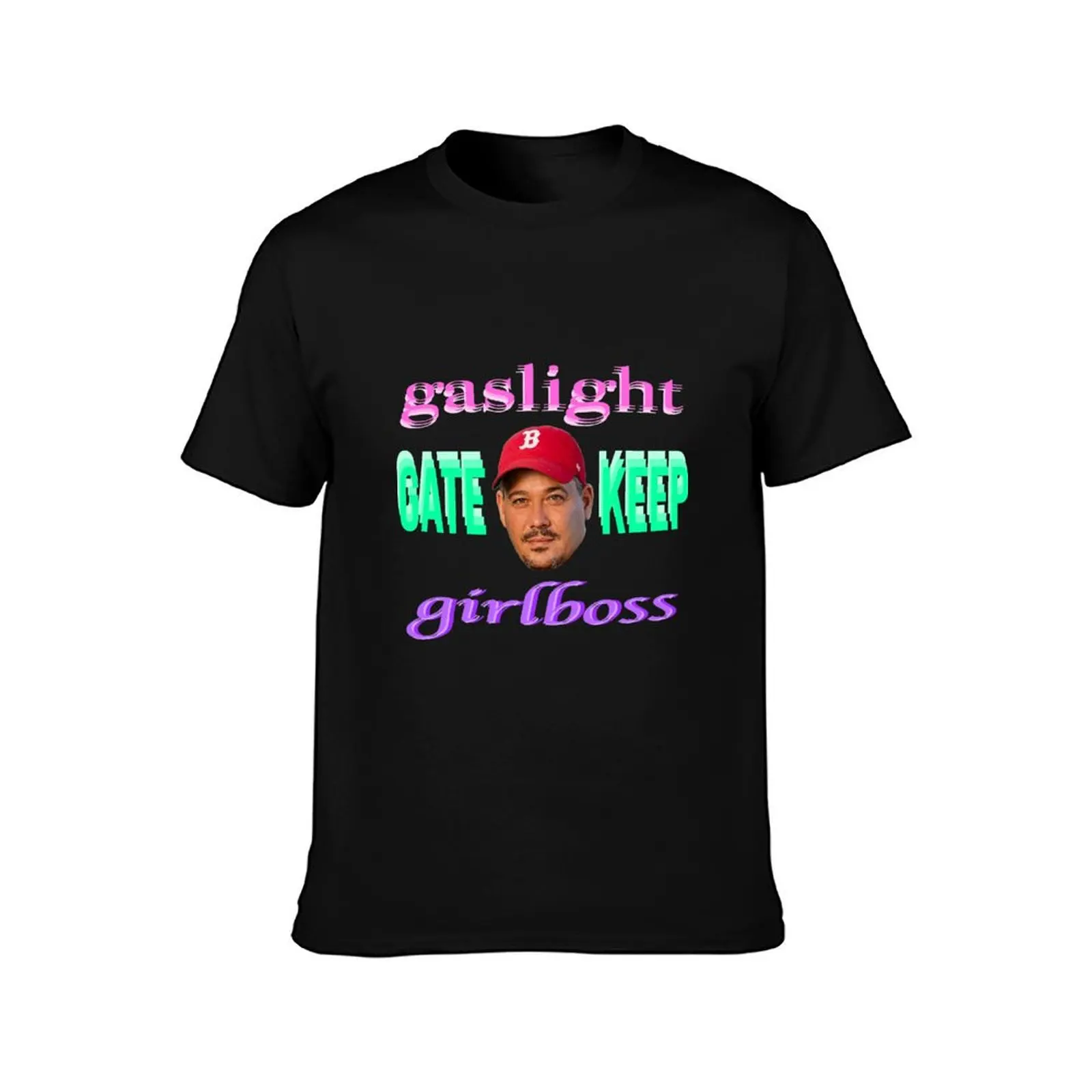 boston rob gaslight gatekeep girlboss T-Shirt Holiday Casual Short Sleeve Top T-Shirt