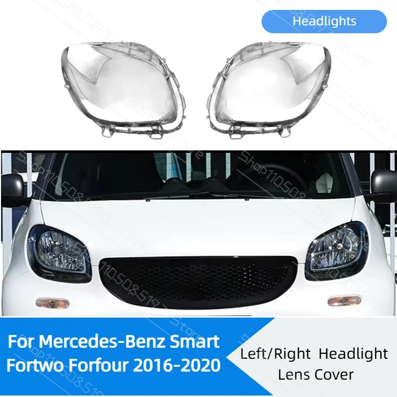 For Mercedes-Benz Smart Fortwo Forfour 2016-2020 Headlight Cover Shell Transparent Lens Replace Original Lampshade Headlamp Cap